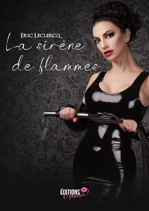 Eric Leclercq - La sirène de flammes